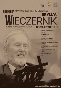 PREMIERA SPEKTAKLU AMATORSKIEGO TEATRU MIEJSKIEGO IM. STEFANA JARACZA BRYLL'A WIECZERNIK