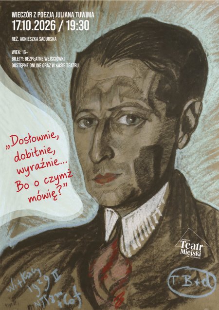 WIECZÓR Z POEZJĄ JULIANA TUWIMA DOSŁOWNIE, DOBITNIE, WYRAŹNIE… BO O CZYMŻ MOWA?